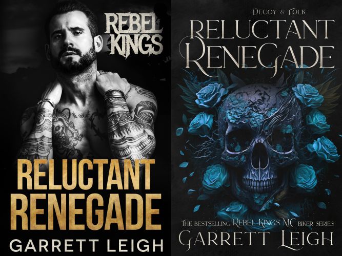 Reluctant Renegade by Garrett Leigh