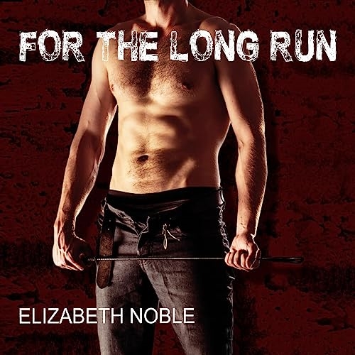 For the Long Run by Elizabeth Noble