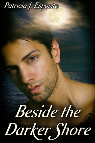 Beside the Darker Shore by Patricia J. Esposito