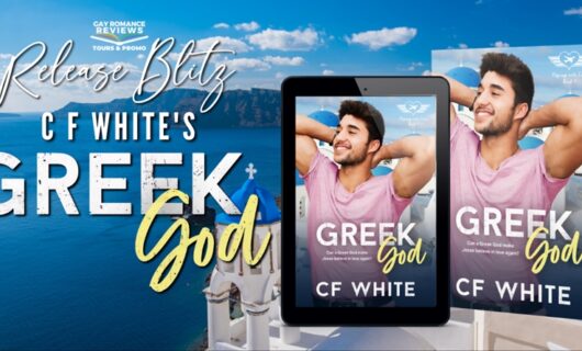 Release Blitz, Review, Excerpt and Giveaway: Greek God by C F White